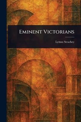 Eminent Victorians - Lytton Strachey - cover