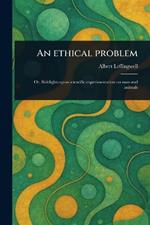 An Ethical Problem