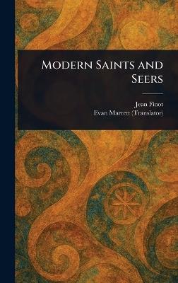 Modern Saints and Seers - Jean Finot,Evan Marrett - cover