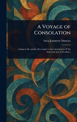 A Voyage of Consolation - Sara Jeannette Duncan - cover