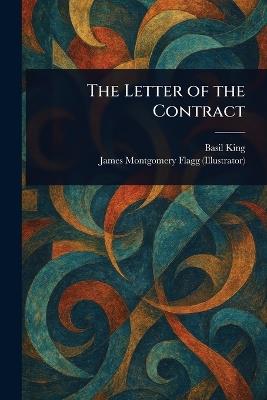 The Letter of the Contract - Basil King,James Montgomery Flagg - cover