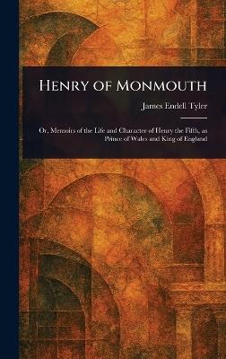 Henry of Monmouth - James Endell Tyler - cover
