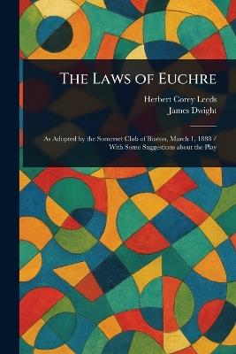 The Laws of Euchre - Herbert Corey Leeds,James Dwight - cover
