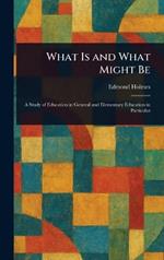 What Is and What Might Be