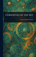 Curiosities of the Sky