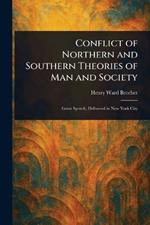 Conflict of Northern and Southern Theories of Man and Society