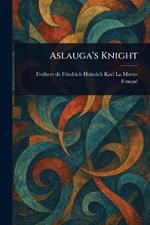 Aslauga's Knight