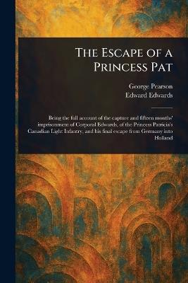 The Escape of a Princess Pat - George Pearson,Edward Edwards - cover