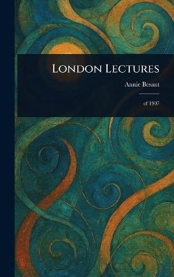 London Lectures - Annie Besant - cover