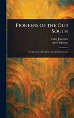 Pioneers of the Old South