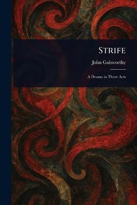 Strife - John Galsworthy - cover