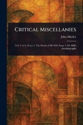 Critical Miscellanies - John Morley - cover
