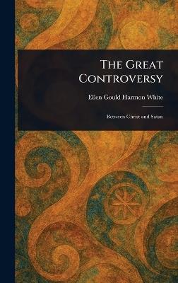 The Great Controversy - Ellen Gould Harmon White - cover