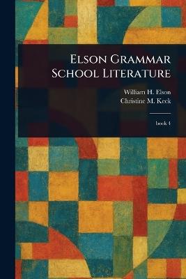 Elson Grammar School Literature - William H (William Harris) Elson,Christine M Keck - cover