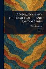 A Year's Journey Through France and Part of Spain