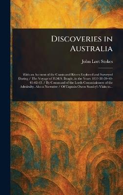 Discoveries in Australia - John Lort Stokes - cover