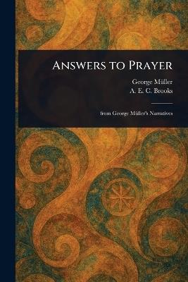 Answers to Prayer - George Müller,A E C Brooks - cover