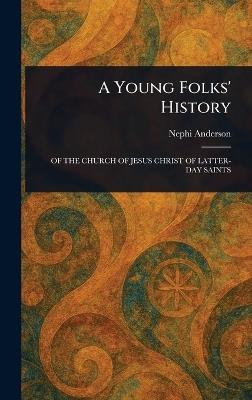 A Young Folks' History - Nephi Anderson - cover