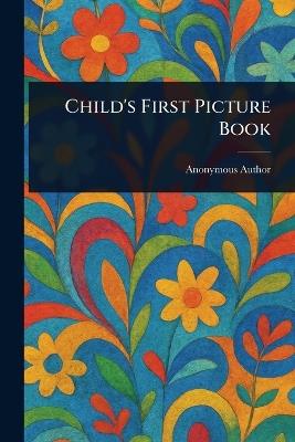 Child's First Picture Book - Anonymous - cover