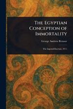 The Egyptian Conception of Immortality