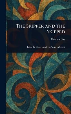The Skipper and the Skipped - Holman Day - cover