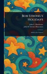 Bob Strong's Holidays