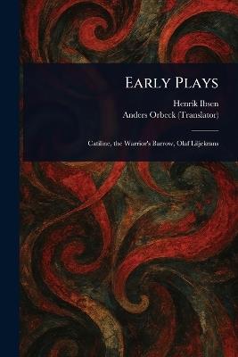 Early Plays - Henrik Ibsen,Anders Orbeck - cover