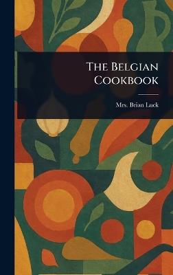 The Belgian Cookbook - Brian Luck - cover