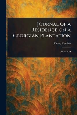 Journal of a Residence on a Georgian Plantation - Fanny Kemble - cover