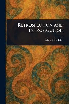 Retrospection and Introspection - Mary Baker Eddy - cover
