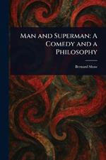 Man and Superman: A Comedy and a Philosophy