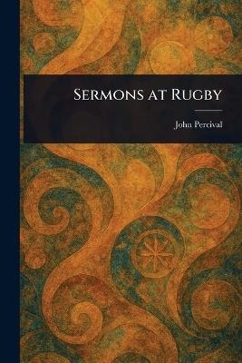Sermons at Rugby - John Percival - cover