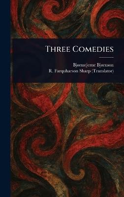 Three Comedies - Bjørnstjerne Bjørnson,R Farquharson (Robert Farquha Sharp - cover