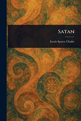 Satan - Lewis Sperry Chafer - cover