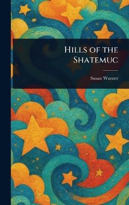 Hills of the Shatemuc - Susan Warner - cover
