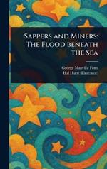 Sappers and Miners: The Flood Beneath the Sea