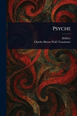 Psyche - Molière,Charles Heron Wall - cover