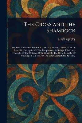 The Cross and the Shamrock - Hugh Quigley - cover