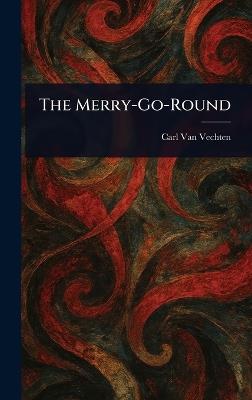The Merry-Go-Round - Carl Van Vechten - cover