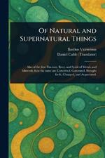 Of Natural and Supernatural Things