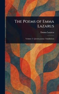 The Poems of Emma Lazarus - Emma Lazarus - cover