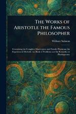 The Works of Aristotle the Famous Philosopher