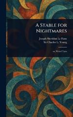 A Stable for Nightmares