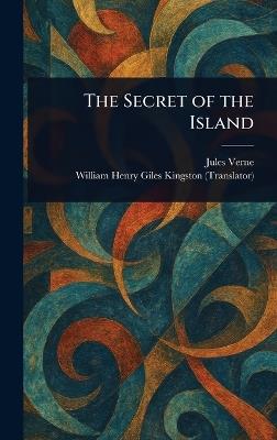 The Secret of the Island - Jules Verne,William Henry Giles Kingston - cover