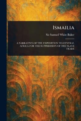 Ismailia - Samuel White Baker - cover
