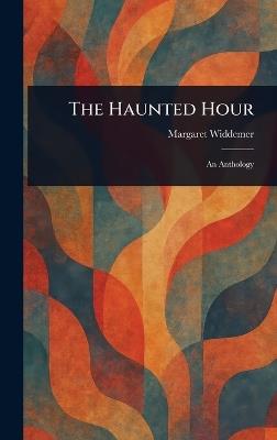 The Haunted Hour - Margaret Widdemer - cover