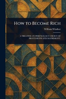 How to Become Rich - William Windsor - cover