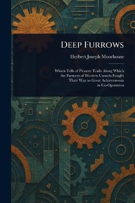 Deep Furrows - Herbert Joseph Moorhouse - cover