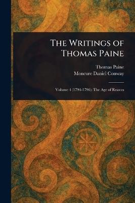 The Writings of Thomas Paine - Thomas Paine,Moncure Daniel Conway - cover
