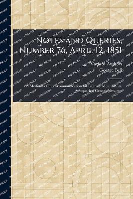 Notes and Queries, Number 76, April 12, 1851 - Various,George Bell - cover